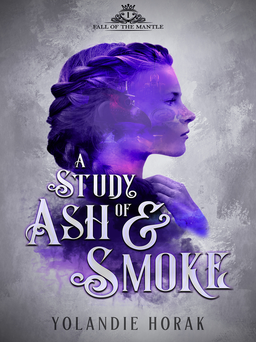 Title details for A Study of Ash & Smoke by Yolandie Horak - Available